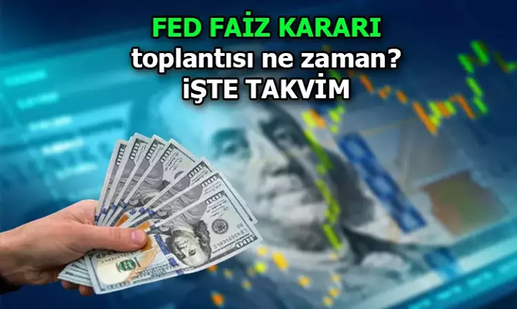 2024'te FED Faiz Kararları Takvim ve Beklentiler